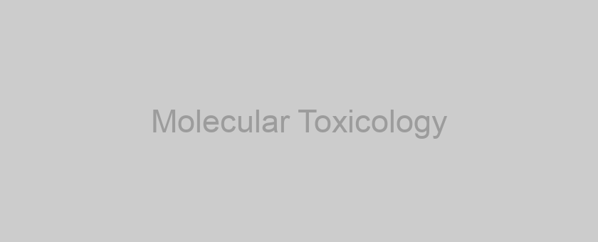 Molecular Toxicology
